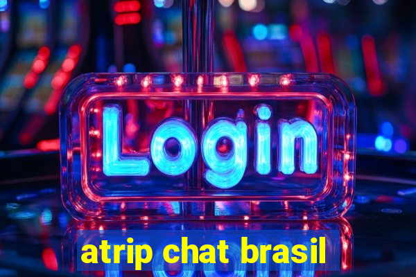atrip chat brasil